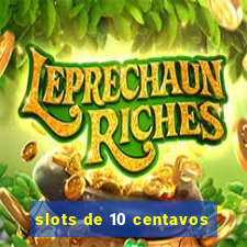 slots de 10 centavos